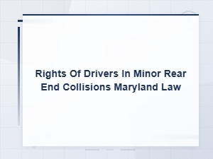 Your Rights After a Minor Rear-End Collision in Maryland