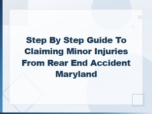 Claiming Minor Injuries From a Rear-End Accident in Maryland