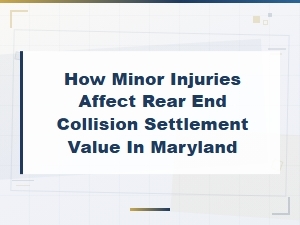 Minor Injuries Impact on Maryland Rear-End Settlements