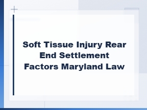 Key Settlement Factors for Rear-End Injuries in Maryland